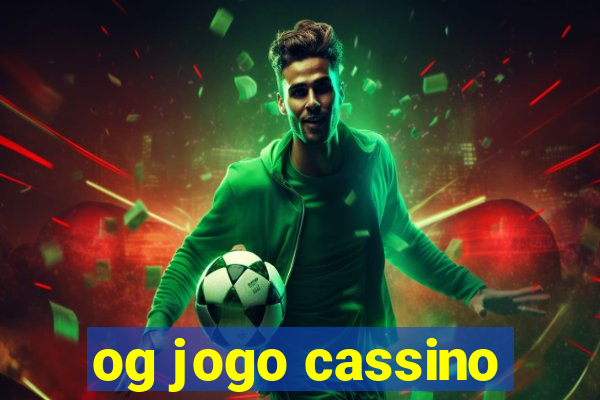 og jogo cassino